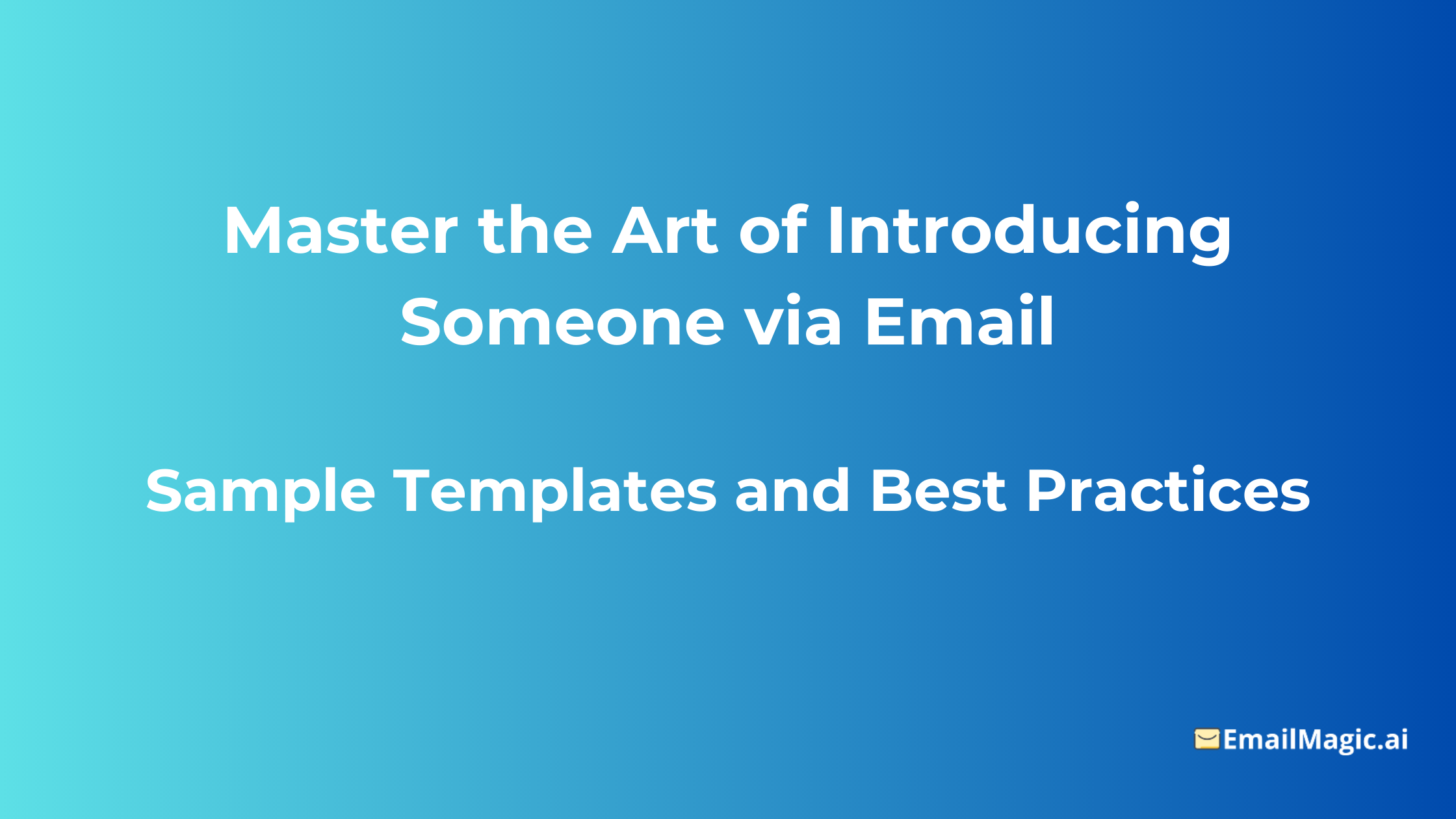 Master the Art of Introducing Someone via Email: Sample Templates and
